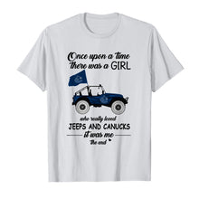 Load image into Gallery viewer, Once upon a time a girl really loved jeeps and Vancouver Canucks it was me