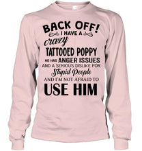 Load image into Gallery viewer, Back off I have crazy tattooed poppy anger issue serious dislike for stupid people