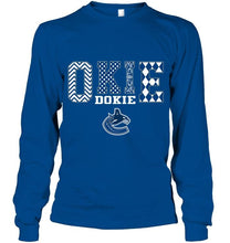 Load image into Gallery viewer, Okie dokie Vancouver Canucks fan shirt