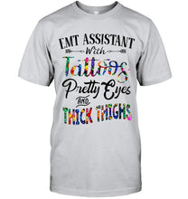 Load image into Gallery viewer, EMT Assistant with Tattoos Pretty eyes and thick thighs White T Shirt