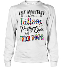 Load image into Gallery viewer, EMT Assistant with Tattoos Pretty eyes and thick thighs White T Shirt