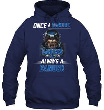 Load image into Gallery viewer, Once a Canuck always a Canuck Vancouver Canucks fan shirt