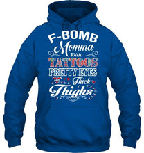 Load image into Gallery viewer, F bomb Momma with tattoos pretty eyes and thick thighs T Shirt