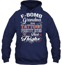 Load image into Gallery viewer, F bomb Grandma with tattoos pretty eyes and thick thighs T Shirt