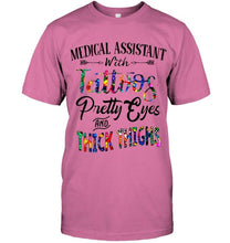Load image into Gallery viewer, Medical Assistant with Tattoos Pretty eyes and thick thighs White T Shirt