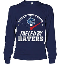 Load image into Gallery viewer, Vancouver Canucks fueled by haters shirt