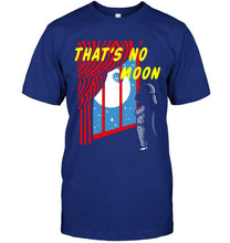 Load image into Gallery viewer, That's no moon Darth Vader T Shirt