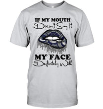 Load image into Gallery viewer, If my mouth doesn't say it my face definitely will Vancouver Canucks lips shirt