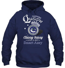 Load image into Gallery viewer, Vancouver Canucks Queen classy sasy and a bit smart asy shirt