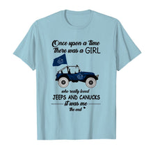 Load image into Gallery viewer, Once upon a time a girl really loved jeeps and Vancouver Canucks it was me