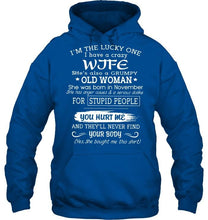 Load image into Gallery viewer, I'm Lucky one have crazy wife born in November happens to cuss has tattoo Hoodie