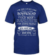 Load image into Gallery viewer, I'm Lucky one have crazy boyfriend born in December happens to cuss has tattoo Hoodie