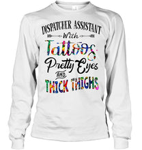 Load image into Gallery viewer, Dispatcher Assistant with Tattoos Pretty eyes and thick thighs White T Shirt