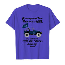 Load image into Gallery viewer, Once upon a time a girl really loved jeeps and Vancouver Canucks it was me