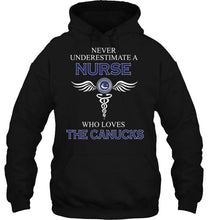 Load image into Gallery viewer, Never underestimate a nurse who loves the Canucks Vancouver Canucks fan shirt