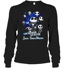 Load image into Gallery viewer, We're never too old for Jack Skellington shirt