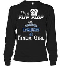 Load image into Gallery viewer, I'm a flip flop and Vancouver Canucks kinda girl shirt