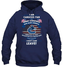 Load image into Gallery viewer, Vancouver Canucks fan Say merry christmas drink beer eat meat salute our flag if offend you I don't care shirt