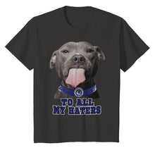 Load image into Gallery viewer, Vancouver Canucks to all my haters pitbull
