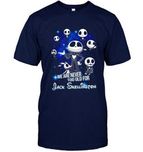 Load image into Gallery viewer, We're never too old for Jack Skellington shirt