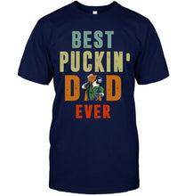 Load image into Gallery viewer, Best puckin' dad Vancouver Canucks ever shirt