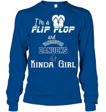 Load image into Gallery viewer, I'm a flip flop and Vancouver Canucks kinda girl shirt