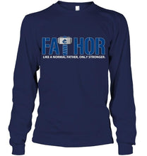 Load image into Gallery viewer, Fathor Vancouver Canucks like normal father only stronger shirt