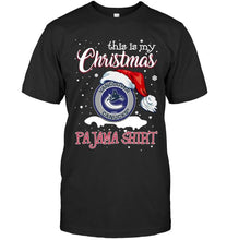 Load image into Gallery viewer, This is my christmas Vancouver Canucks pajama shirt t shirt