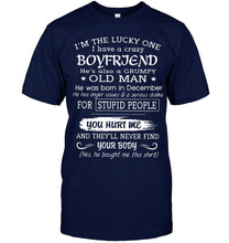 Load image into Gallery viewer, I'm Lucky one have crazy boyfriend born in December happens to cuss has tattoo Hoodie