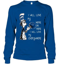 Load image into Gallery viewer, I love my Canucks here or there I love my Canucks every where Vancouver Canucks fan shirt