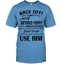 Load image into Gallery viewer, Back off I have crazy tattooed poppy anger issue serious dislike for stupid people