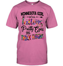 Load image into Gallery viewer, Minnesota girl tattoos pretty eyes and thick thighs White T Shirt