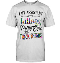 Load image into Gallery viewer, EMT Assistant with Tattoos Pretty eyes and thick thighs White T Shirt