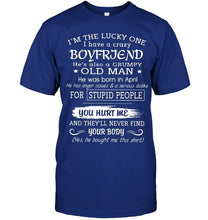 Load image into Gallery viewer, I'm Lucky one have crazy boyfriend born in April happens to cuss has tattoo Hoodie