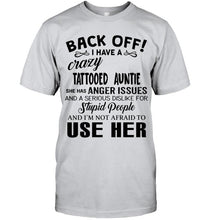Load image into Gallery viewer, Back off I have crazy tattooed auntie anger issue serious dislike for stupid people