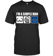 Load image into Gallery viewer, I'm simple man loves bobs beer Vancouver Canucks fan shirt