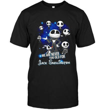 Load image into Gallery viewer, We're never too old for Jack Skellington shirt
