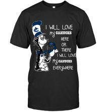 Load image into Gallery viewer, I will love my Vancouver Canucks here or there love everywhere the cat fan simpson shirt