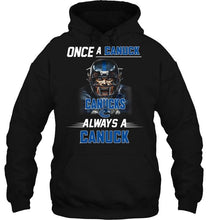 Load image into Gallery viewer, Once a Canuck always a Canuck Vancouver Canucks fan shirt