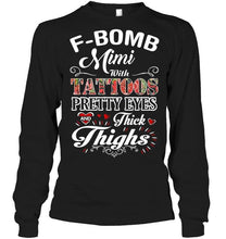 Load image into Gallery viewer, F bomb Mimi with tattoos pretty eyes and thick thighs T Shirt