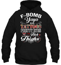 Load image into Gallery viewer, F bomb Yaya with tattoos pretty eyes and thick thighs T Shirt
