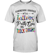 Load image into Gallery viewer, Hairdressing Assistant with Tattoos Pretty eyes and thick thighs White T Shirt