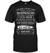 Load image into Gallery viewer, I'm Lucky one have crazy boyfriend born in December happens to cuss has tattoo Hoodie