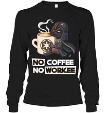 Load image into Gallery viewer, No coffee no workee darth vader shirt