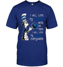 Load image into Gallery viewer, I love my Canucks here or there I love my Canucks every where Vancouver Canucks fan shirt