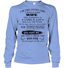 Load image into Gallery viewer, I'm Lucky one have crazy wife happens to cuss has tattoo White T Shirt