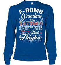 Load image into Gallery viewer, F bomb Grandma with tattoos pretty eyes and thick thighs T Shirt