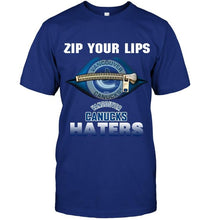 Load image into Gallery viewer, Zip your lips Vancouver Canucks haters shirt