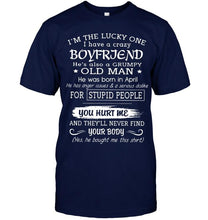 Load image into Gallery viewer, I'm Lucky one have crazy boyfriend born in April happens to cuss has tattoo Hoodie