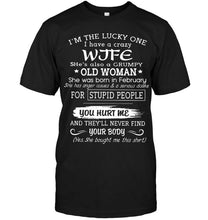 Load image into Gallery viewer, I'm Lucky one have crazy wife born in February happens to cuss has tattoo Hoodie